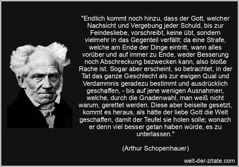 Arthur Schopenhauer Zitat Barmherzigkeit: Endlich kommt noch hinzu,