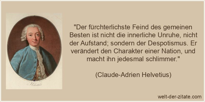 Claude-Adrien Helvetius Zitat Gewalt: Der fürchterlichste Feind des