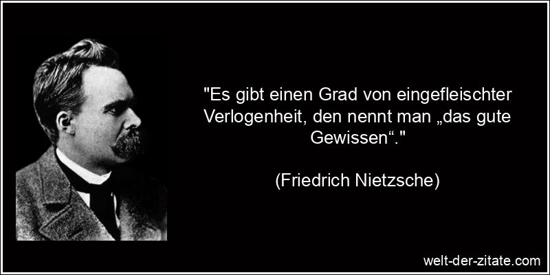 Friedrich Nietzsche Zitat Gewissen: Es gibt einen Grad von
