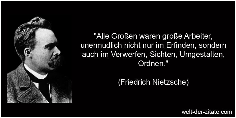 Friedrich Nietzsche Zitat Größe: Alle Großen waren große