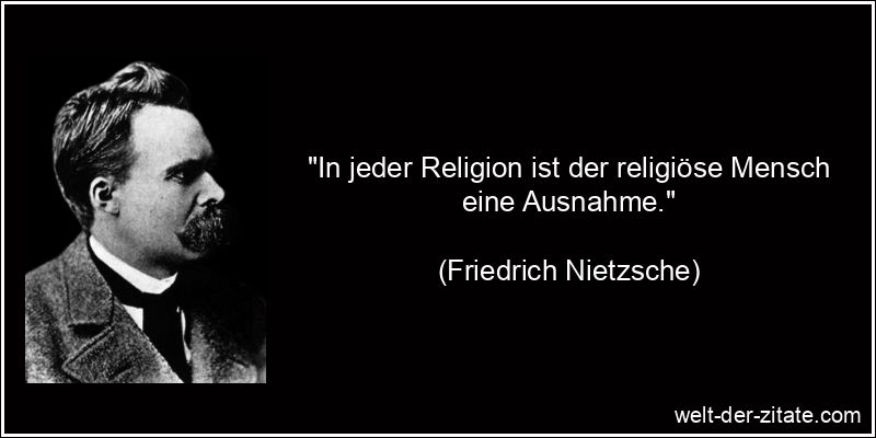 Friedrich Nietzsche Zitat Religion: In jeder Religion ist der