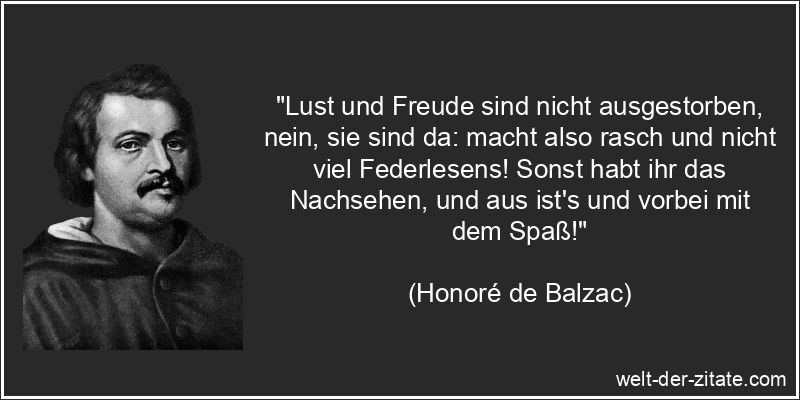 Honoré de Balzac Zitat Freude: Lust und Freude sind nicht