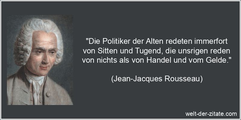 Jean-Jacques Rousseau Zitat Politiker: Die Politiker der Alten
