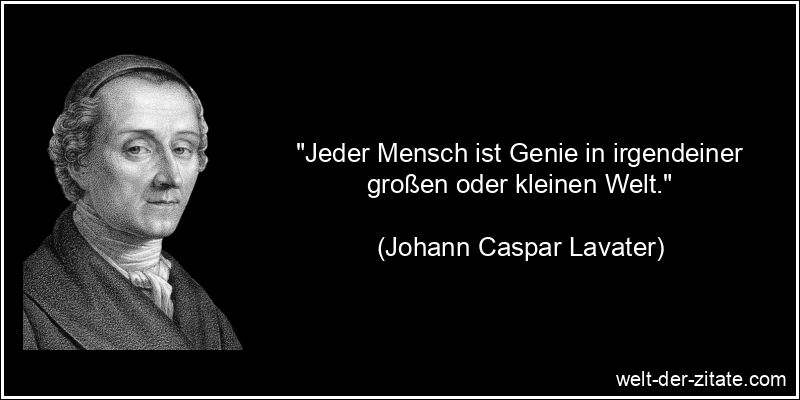 Johann Caspar Lavater Zitat Genie: Jeder Mensch ist Genie in