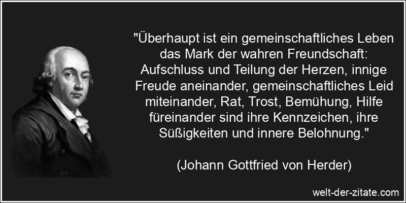 Johann Gottfried von Herder Zitat Freundschaft: Überhaupt ist ein
