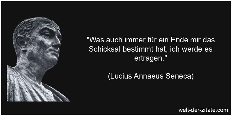 Lucius Annaeus Seneca Zitat Tod - Was auch immer für -