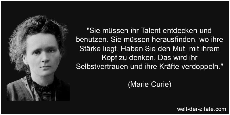 Marie Curie Zitat Selbstfindung: Sie müssen ihr Talent entdecken und