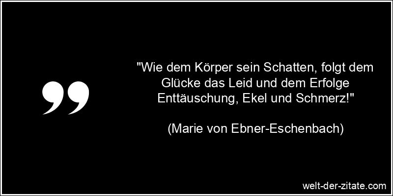 Marie von Ebner-Eschenbach Zitat Enttäuschung, Leid & Leiden: