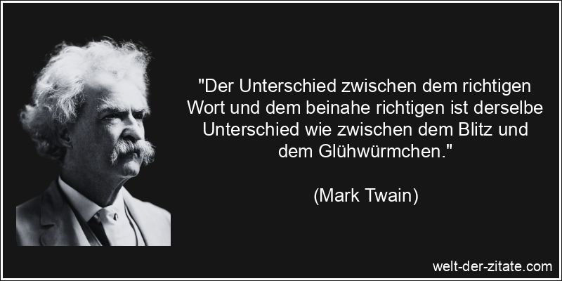 Mark Twain Zitat Worte: Der Unterschied zwischen dem richtigen Wort