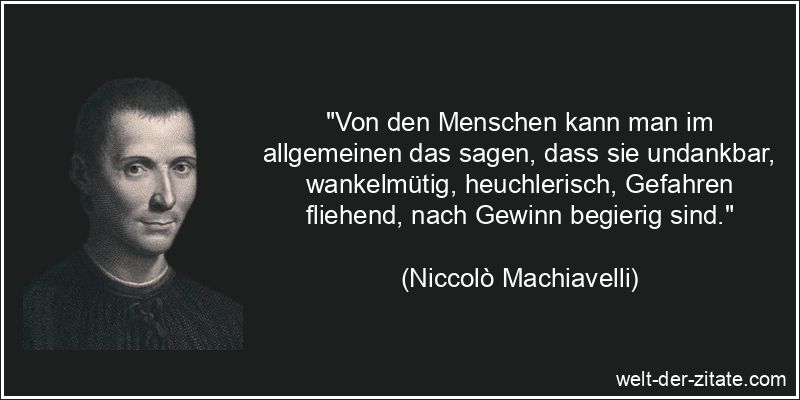 Niccolò Machiavelli Zitat Menschen: Von den Menschen kann man im