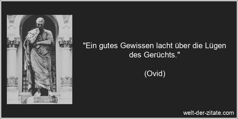 Ovid Zitat Gewissen: Ein gutes Gewissen lacht über die Lügen des