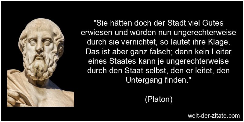 Platon Zitat Entmachtung, Staat, Unrecht: Sie hätten doch der Stadt