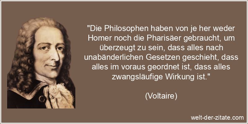 Voltaire Zitat Philosophie: Die Philosophen haben von je her weder