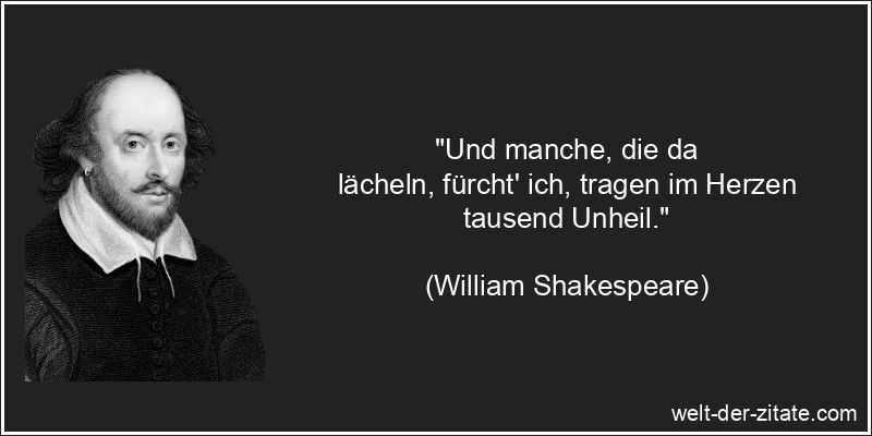 William Shakespeare Zitat Hinterlist & Falschheit: Und manche,