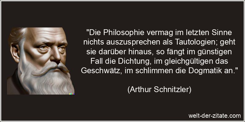 Arthur Schnitzler Zitat Philosophie: Die Philosophie vermag im