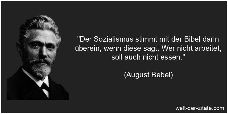 August Bebel Zitat Sozialismus: Der Sozialismus stimmt mit der Bibel