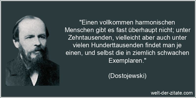 Dostojewski Zitat Harmonie: Einen vollkommen harmonischen Menschen