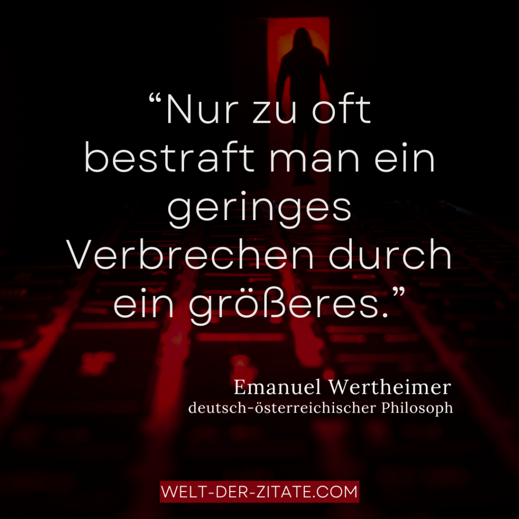 Emanuel Wertheimer Zitat Verbrechen