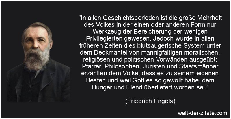 Friedrich Engels Zitat Privilegiert: In allen Geschichtsperioden ist