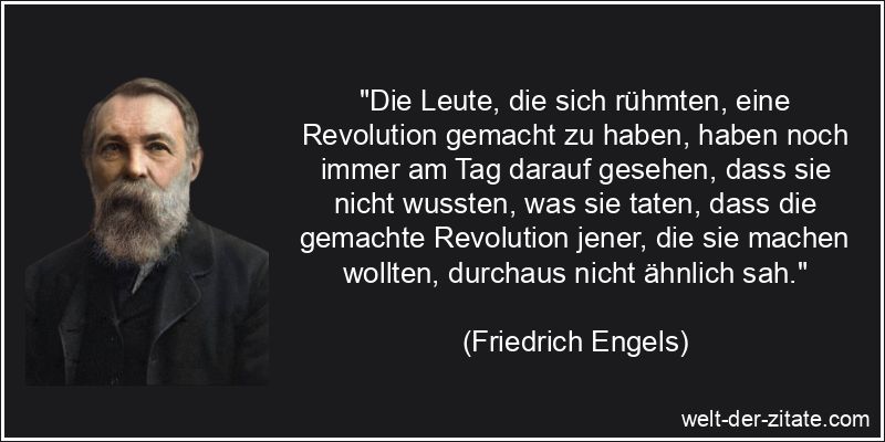 Friedrich Engels Zitat Revolution: Die Leute, die sich rühmten, eine