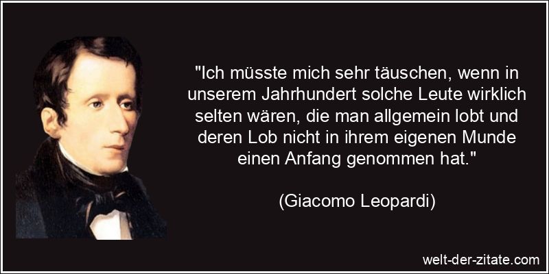 Giacomo Leopardi Zitat Eigenlob: Ich müsste mich sehr täuschen,