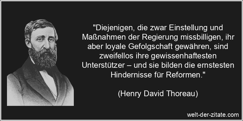 Henry David Thoreau Zitat Regierung: Diejenigen, die zwar Einstellung