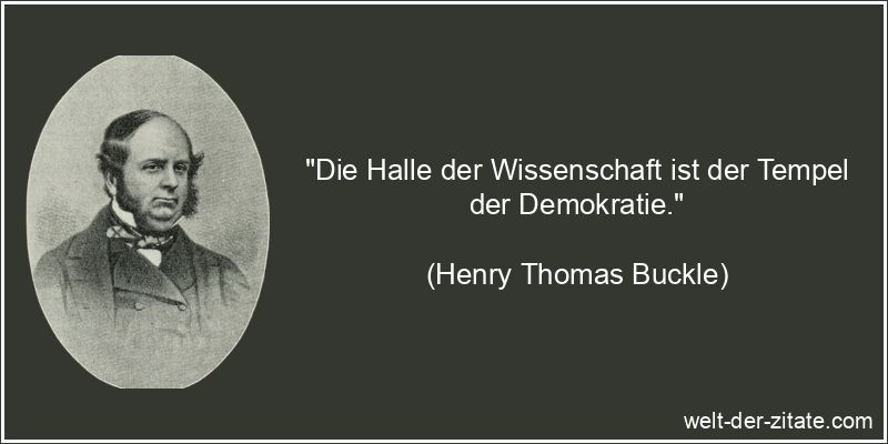Henry Thomas Buckle Zitat Wissenschaft: Die Halle der Wissenschaft