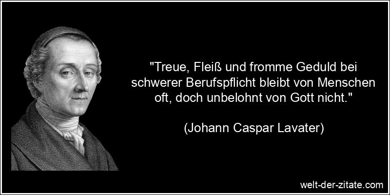 Johann Caspar Lavater Zitat Belohnung: Treue, Fleiß und fromme