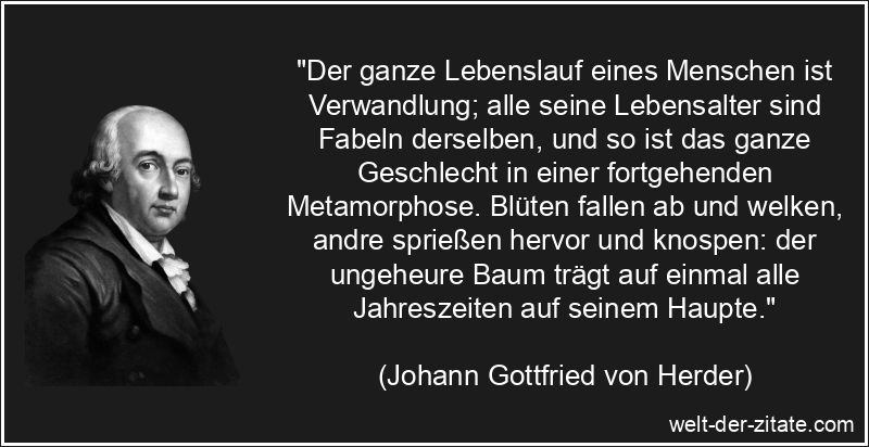 Johann Gottfried von Herder Zitat Veränderungen: Der ganze