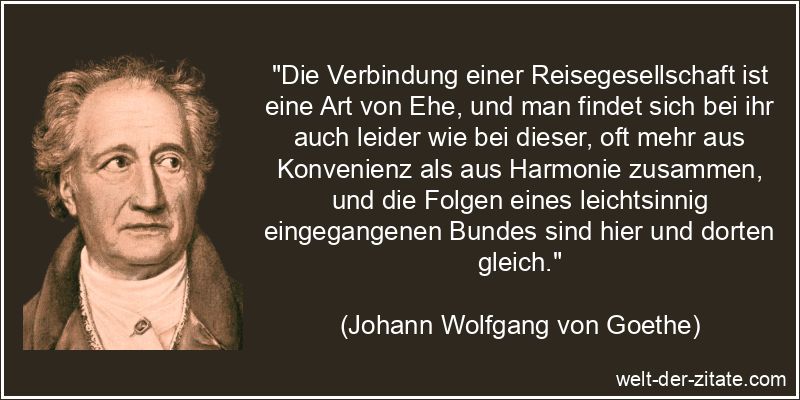 Johann Wolfgang von Goethe Zitat Reisen: Die Verbindung einer