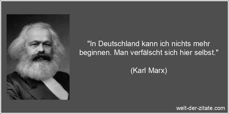 Karl Marx Zitat Deutschland: In Deutschland kann ich nichts mehr