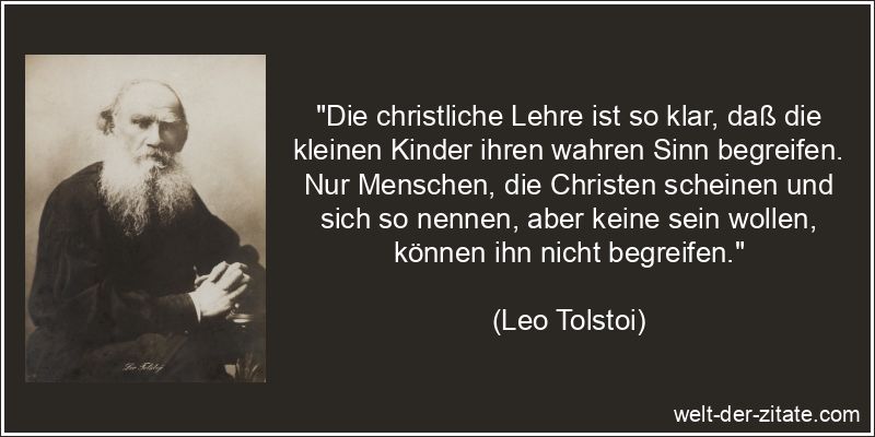 Leo Tolstoi Zitat Christen: Die christliche Lehre ist so klar, daß