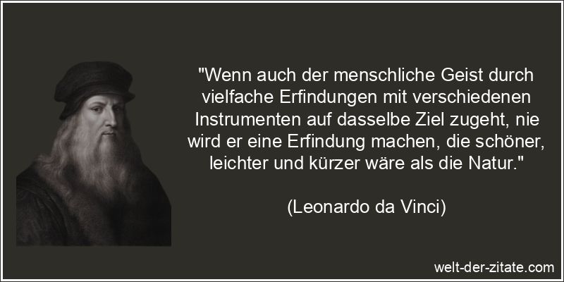 Leonardo da Vinci Zitat Erfindung: Wenn auch der menschliche Geist