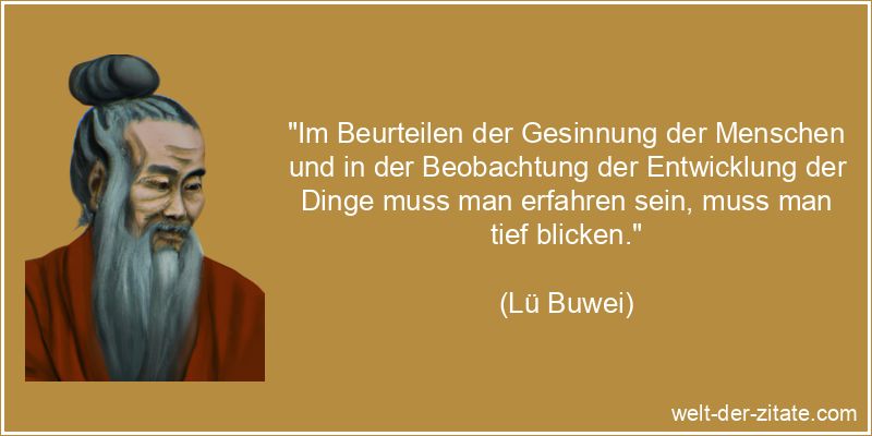 Lü Buwei Zitat Beurteilen: Im Beurteilen der Gesinnung der Menschen