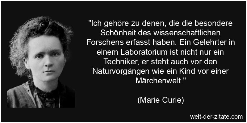 Marie Curie Zitat Forschung: Ich gehöre zu denen, die die besondere