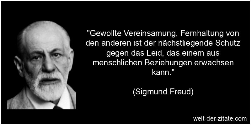 Sigmund Freud Zitat Einsamkeit: Gewollte Vereinsamung, Fernhaltung