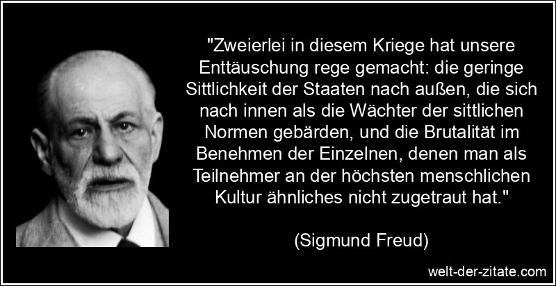 Sigmund Freud Zitat Krieg: Zweierlei in diesem Kriege hat unsere