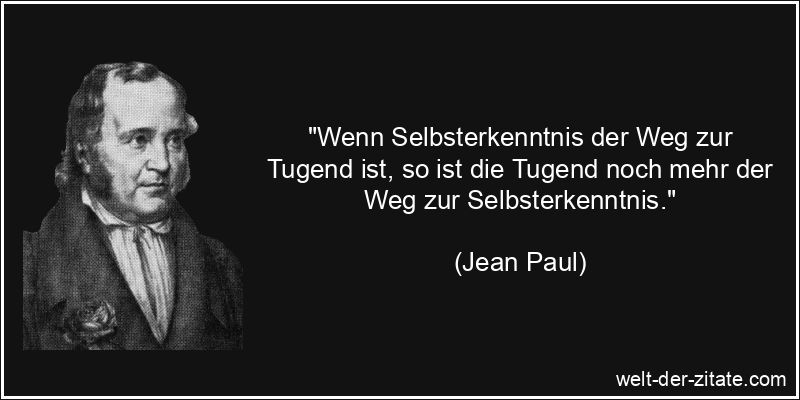 Jean Paul Zitat Selbsterkenntnis: Wenn Selbsterkenntnis der Weg zur