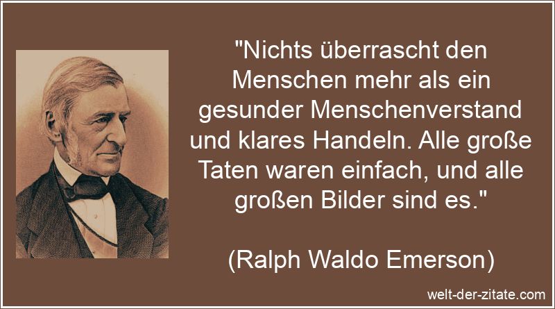 Ralph Waldo Emerson Zitat Handeln: Nichts überrascht den Menschen