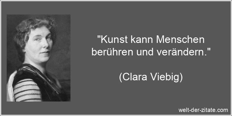 Clara Viebig Zitat Kunst: Kunst kann Menschen berühren und