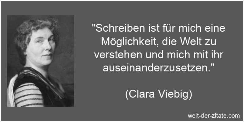 Clara Viebig Zitat Schreiben: Schreiben ist für mich eine