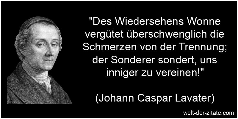 Johann Caspar Lavater Zitat Wiedersehen: Des Wiedersehens Wonne