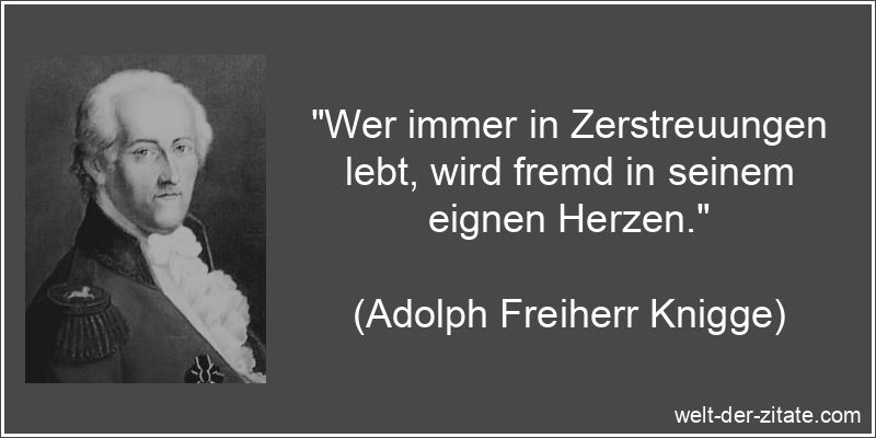 Adolph Freiherr Knigge Zitat über Menschen - Wer immer in