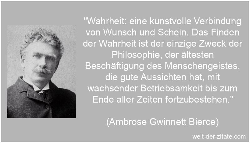 Ambrose Gwinnett Bierce Zitat Wahrheit: Wahrheit: eine kunstvolle