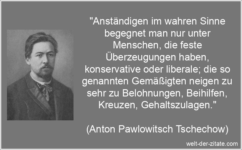 Anton Pawlowitsch Tschechow Zitat Anstand: Anständigen im wahren