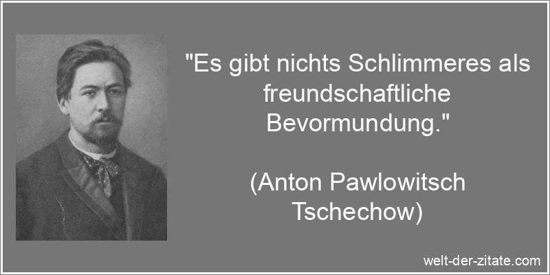 Anton Pawlowitsch Tschechow Zitat Freundschaft: Es gibt nichts