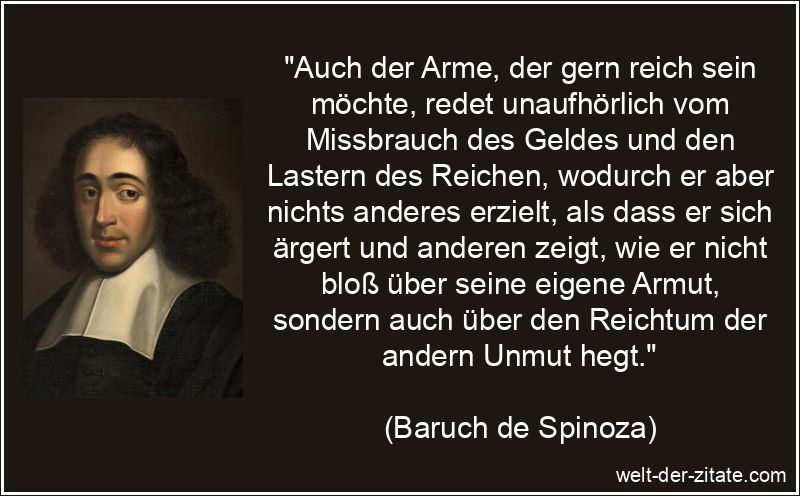 Baruch de Spinoza Zitat Armut: Auch der Arme, der gern reich sein