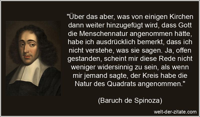 Baruch de Spinoza Zitat Gott: Über das aber, was von einigen Kirchen