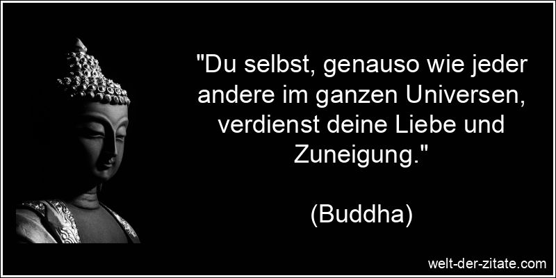 Buddha Zitat Selbstliebe: Du selbst, genauso wie jeder andere im