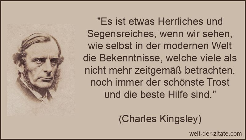 Charles Kingsley Zitat Bekenntnis: Es ist etwas Herrliches und